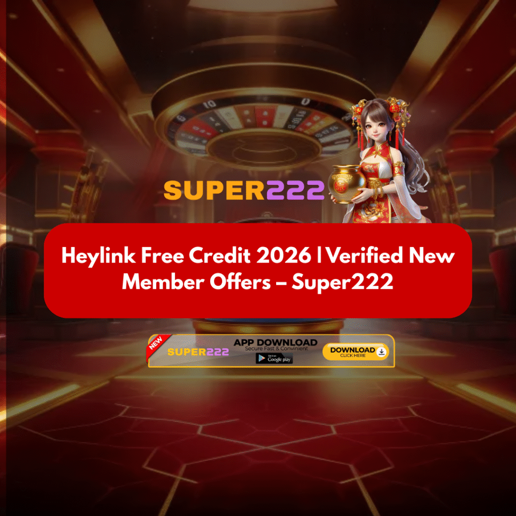 Heylink Free Credit 2026 | Verified New Member Offers – Super222