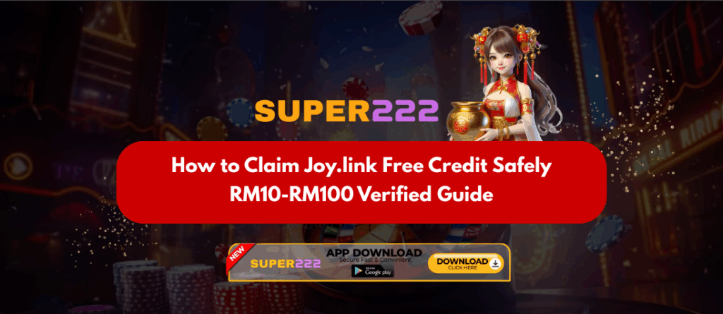 How to Claim Joylink Free Credit Safely | RM10-RM100 Verified Guide - Super222